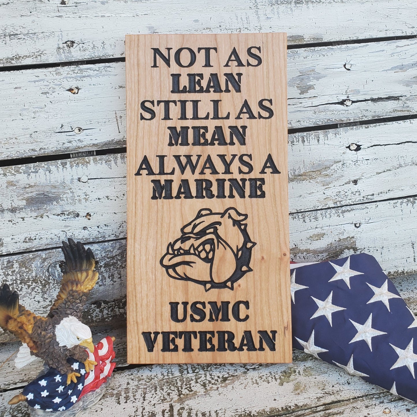 Not as Lean Still as Mean Always a Marine USMC Veteran Carved Wood Sign with Bull Dog