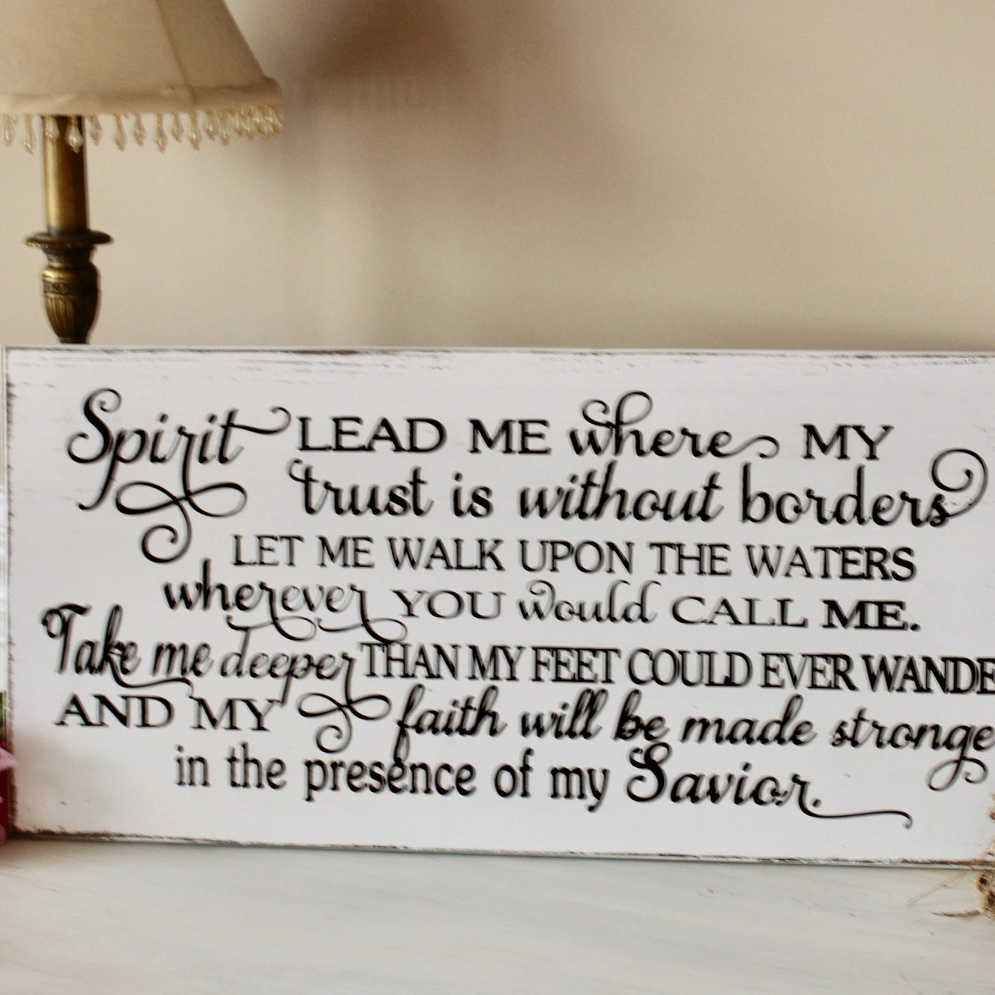 Spirit lead me where my trust is without borders sign