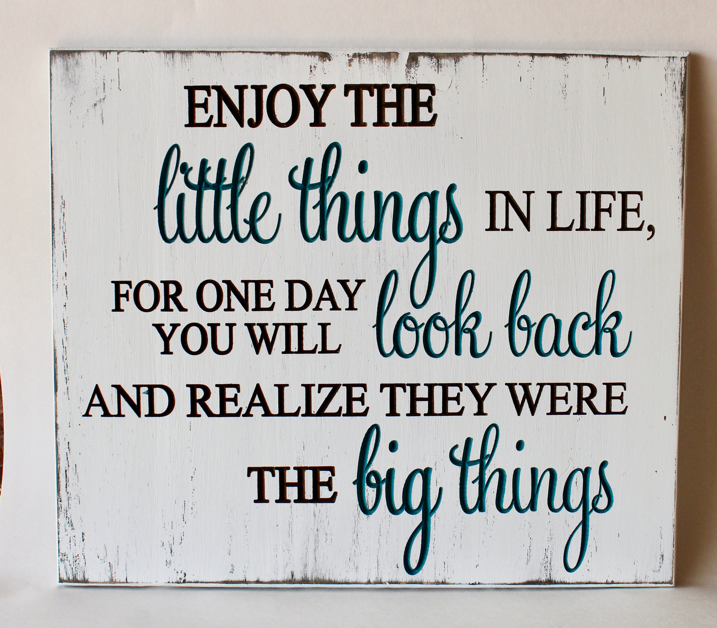 Enjoy the Little Things in Life Carved Wood Sign