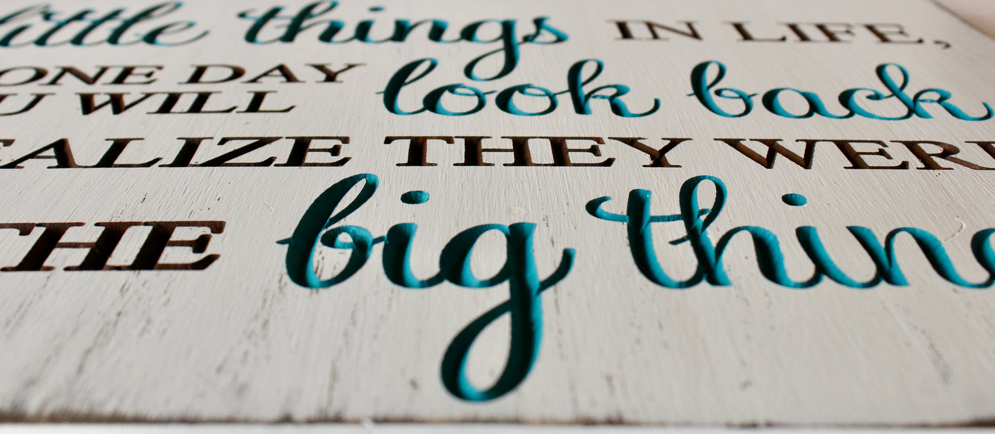 Enjoy the Little Things in Life Carved Wood Sign