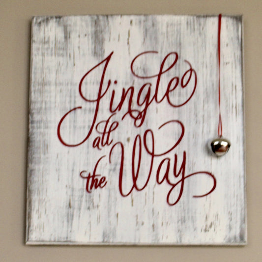Jingle all the way wood sign