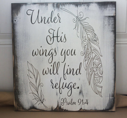 Under His Wings You Will Find Refuge Psalm 91:4 Wood Sign