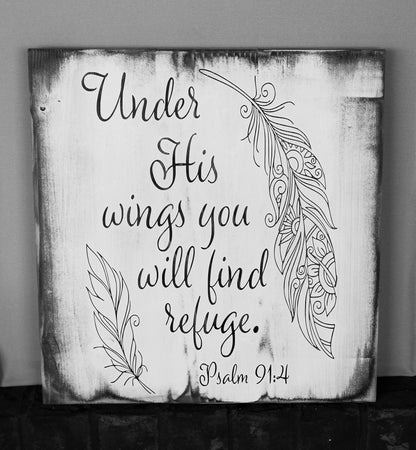 Under His Wings You Will Find Refuge Psalm 91:4 Wood Sign