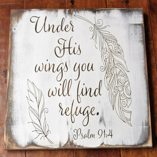 Under His Wings You Will Find Refuge Psalm 91:4 Wood Sign