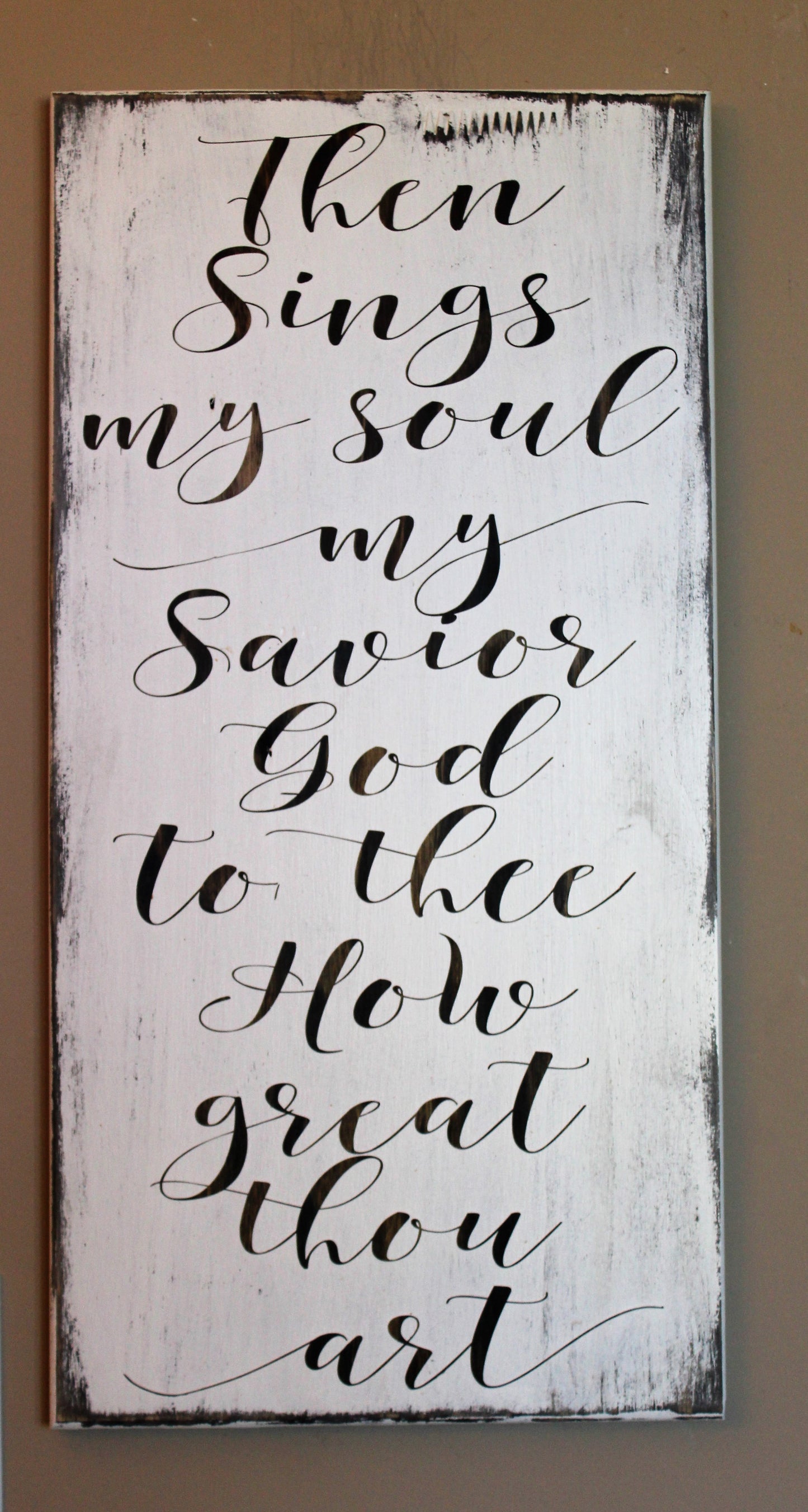 Then Sings My Soul My Savior God To Thee How Great Thou Art Wood Wall Hanging, Christian Wall Art