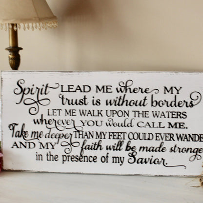 Spirit lead me where my trust is without borders sign