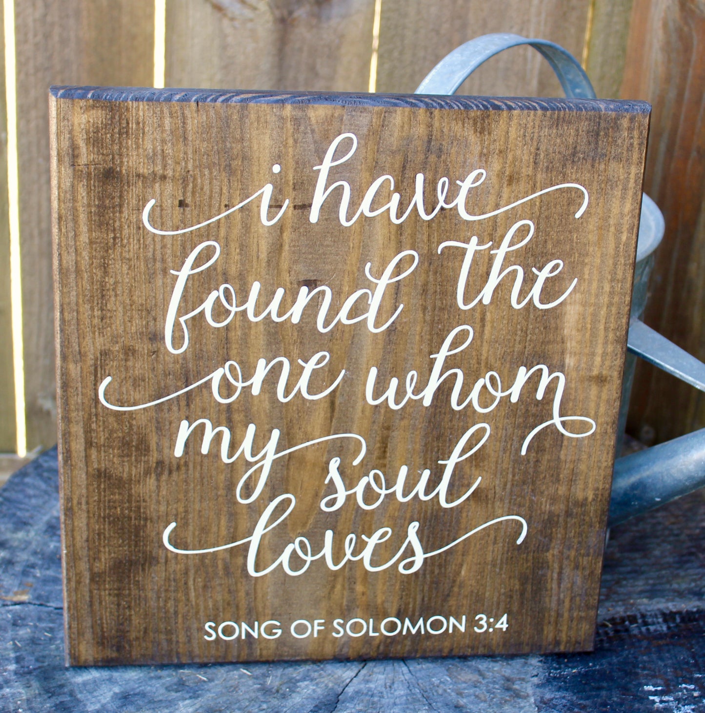 I have found the one whom my soul loves wood sign